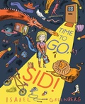 Cover: Time to Go, Sid! - Abrams Books for Young Readers