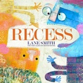 Cover: Recess - Abrams Books for Young Readers