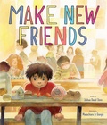 Cover: Make New Friends - Abrams Books for Young Readers