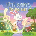 Cover: Little Bunny's To-Do List (A Magical List Book) - Abrams Appleseed