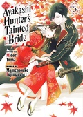 Cover: The Ayakashi Hunter's Tainted Bride 5 - Kodansha America, Inc