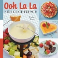 Cover: Ooh La La! Kids Cook French - Familius