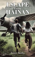Cover: ESCAPE From HAINAN - Christian Faith Publishing, Inc.