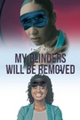 Cover: My Blinders Will Be Removed - Christian Faith Publishing, Inc.