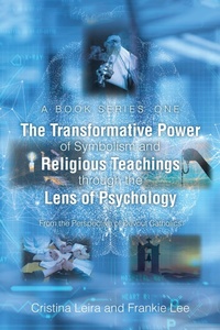 Abbildung von: The Transformative Power of Symbolism and Religious Teachings through the Lens of Psychology - Christian Faith Publishing, Inc.