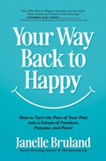 Cover: Your Way Back to Happy - Post Hill Press