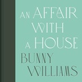Cover: An Affair with a House (Collector's Edition) - ABRAMS Books