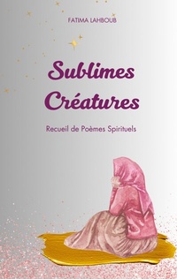 Abbildung von: Sublimes Créatures - BoD - Books on Demand