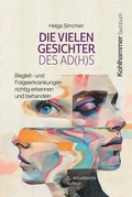 Cover: Die vielen Gesichter des AD(H)S - Kohlhammer