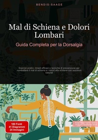 Abbildung von: Mal di Schiena e Dolori Lombari: Guida Completa per la Dorsalgia - Saage Books