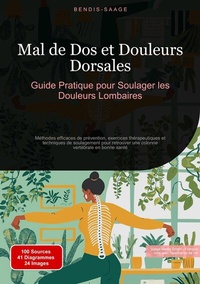 Abbildung von: Mal de Dos et Douleurs Dorsales: Guide Pratique pour Soulager les Douleurs Lombaires - Saage Books