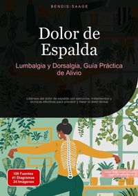Abbildung von: Dolor de Espalda: Lumbalgia y Dorsalgia, Guía Práctica de Alivio - Saage Books