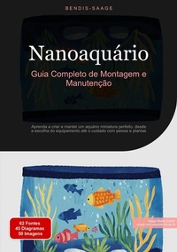 Abbildung von: Nanoaquário: Guia Completo de Montagem e Manutenção - Saage Books