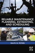 Cover: Reliable Maintenance Planning, Estimating, and Scheduling - Gulf Professional Publishing