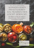 Cover: Konservieren praktizieren - Haltbarmachen leicht gemacht: Schritt-f&uuml;r-Schritt-Anleitung f&uuml;r Hobbykonservierer - Tolino Media