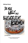 Cover: Die heile Welt des Blutworschtkuchen - epubli
