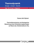 Cover: Thermo&ouml;konomische und &ouml;kologische Bewertung eines Klimatisierungskonzepts auf Basis des Arbeitsmediums CO2 - Logos Berlin