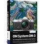 Cover: OM System OM-3: Das umfangreiche Praxisbuch zu Ihrer Kamera - BILDNER Verlag