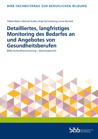 Abbildung von: Detailliertes, langfristiges Monitoring des Bedarfes an und Angebotes von Gesundheitsberufen - Verlag Barbara Budrich