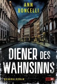 Abbildung von: Diener des Wahnsinns - Novel Arc Verlag