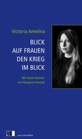 Cover: Blick auf Frauen den Krieg im Blick - Edition.fotoTAPETA Berlin