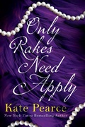 Cover: Only Rakes Need Apply - Kensington Books