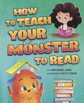 Cover: How to Teach Your Monster to Read - Capstone Editions