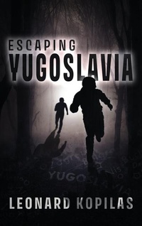 Abbildung von: Escaping Yugoslavia - Leonard Kopilas