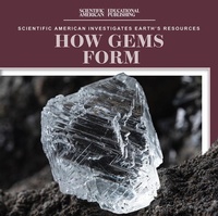 Enlarge image Cover: How Gems Form - Scientific American Educational Publishing