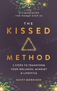 Enlarge image Cover: The Kissed Method - Kathy Morrison