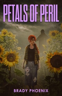 Abbildung von: Petals of Peril - Brady Phoenix
