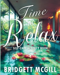 Abbildung von: Time To Relax Self-Care Activity Book - Queen Within LLC