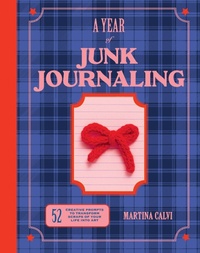 Abbildung von: A Year of Junk Journaling - Quadrille Publishing Ltd