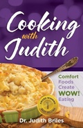 Cover: Cooking with Judiith...Comfort Foods Create WOW Eating - Mile High Press