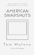 Cover: American Snapshots - Thomas R. Malone