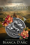 Cover: Spymaster (Dragon Knights, #18) - Bianca D'Arc