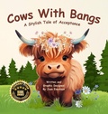 Cover: Cows With Bangs - Tall Girl Publishing