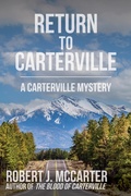 Cover: Return to Carterville (A Carterville Mystery, #5) - Little Hummingbird Publishing