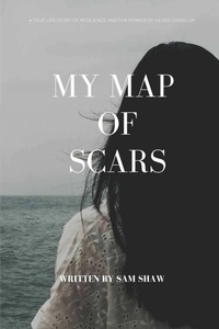 Enlarge image Cover: My Map of Scars - Elite Lizzard Publishing Company