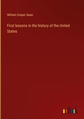 Cover: First lessons in the history of the United States - Outlook Verlag