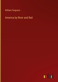 Cover: America by River and Rail - Outlook Verlag