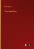 Cover: Faith and its Effects - Outlook Verlag