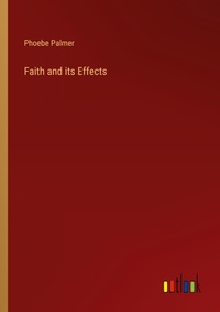 Enlarge image Cover: Faith and its Effects - Outlook Verlag