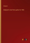 Cover: Galignani's new Paris guide, for 1856 - Outlook Verlag
