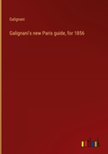 Cover: Galignani's new Paris guide, for 1856 - Outlook Verlag