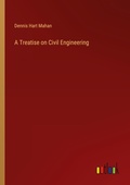 Cover: A Treatise on Civil Engineering - Outlook Verlag