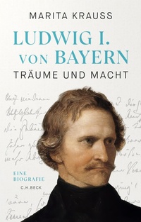Bild: Ludwig I. von Bayern - C.H.BECK