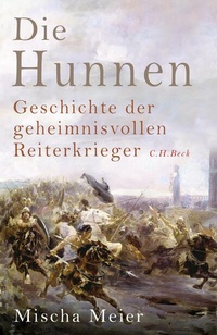 Abbildung von: Die Hunnen - C.H.BECK