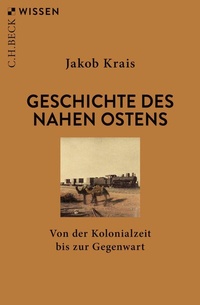Abbildung von: Geschichte des Nahen Ostens - C.H.BECK