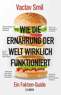 Abbildung von: Wie die Ernährung der Welt wirklich funktioniert - C.H.BECK